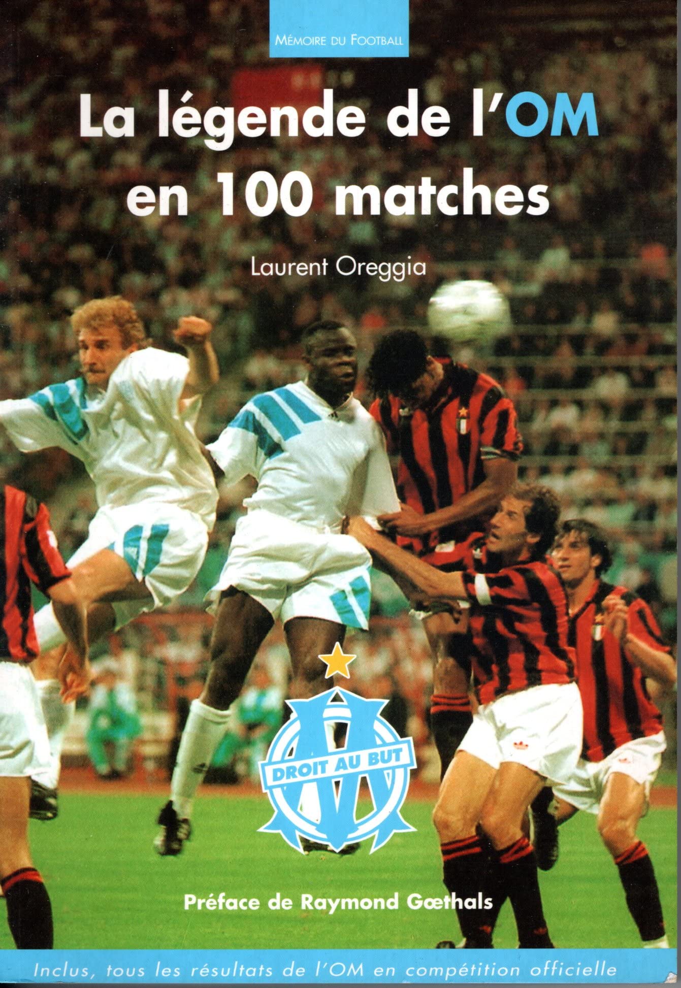 Légende de l'OM en 100 matches (La) book