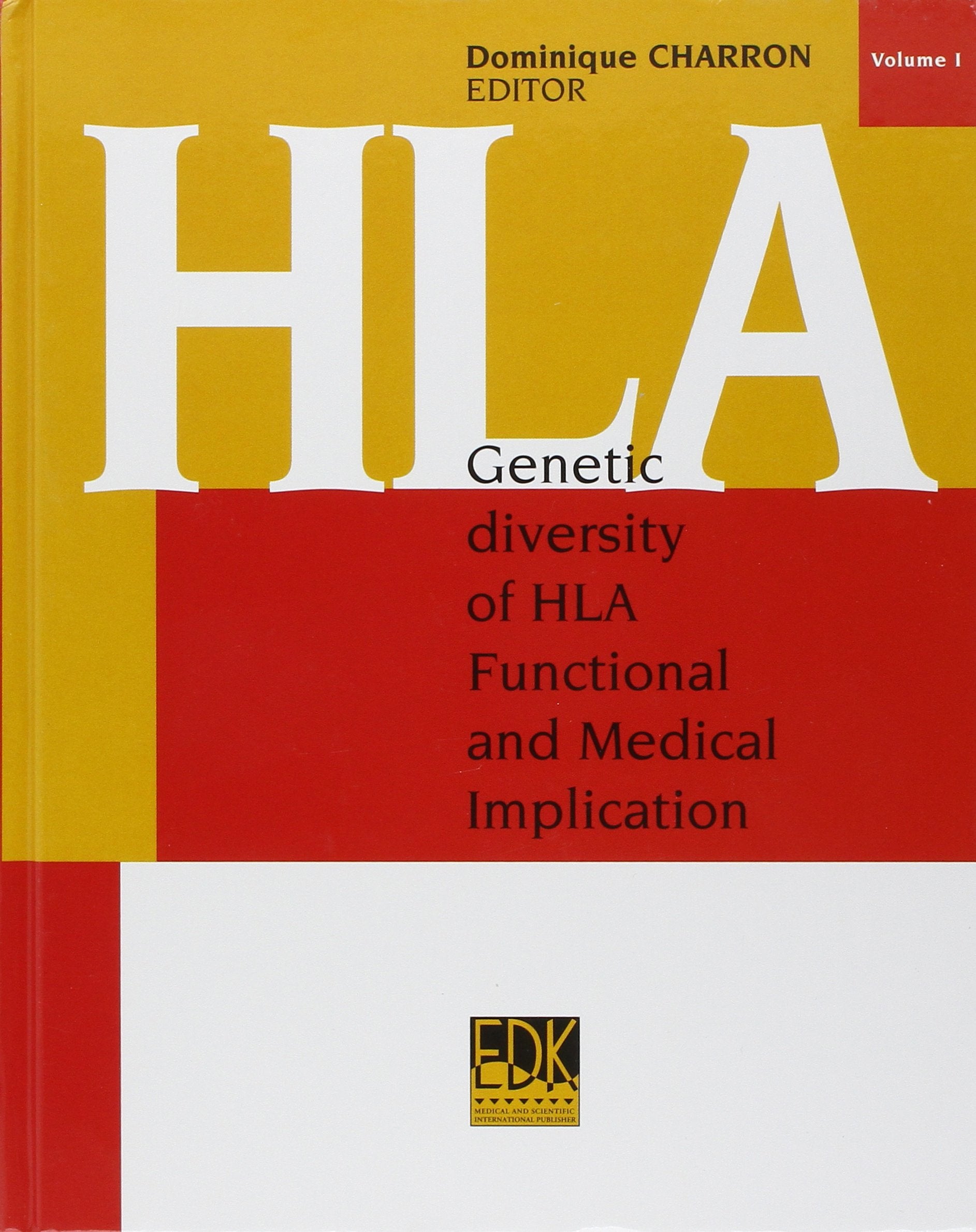 HLA: Genetic Diversity of HLA - Functional and Medical Implications: 0000 Medicine