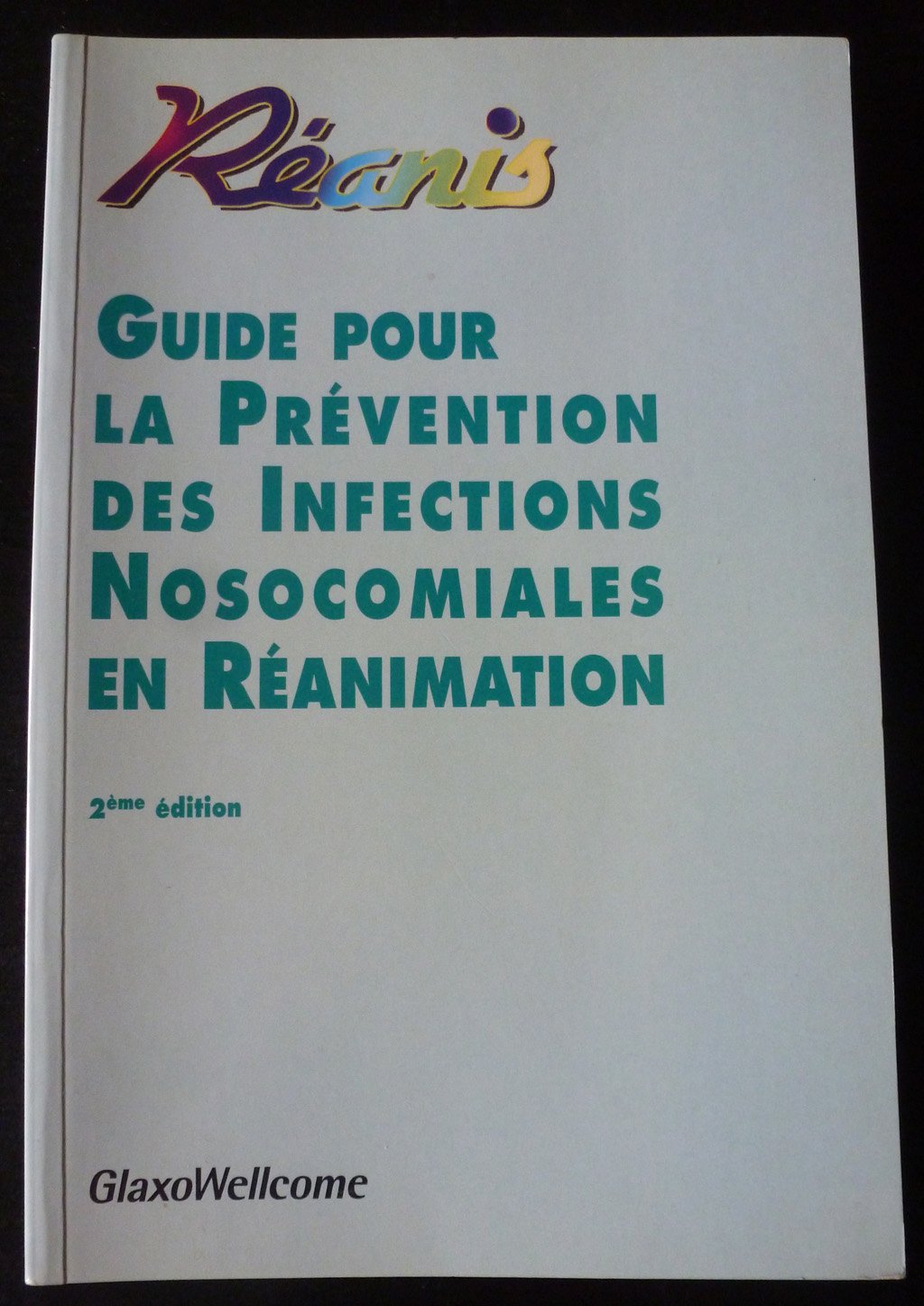 Guide pour la prévention des infections nosocomiales en réanimation Books