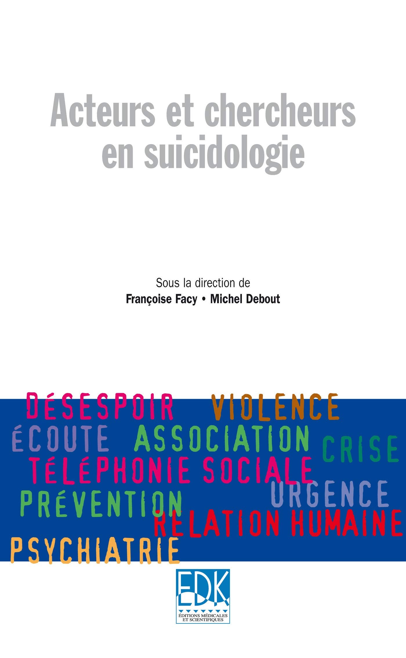 Acteurs et chercheurs en suicidologie book