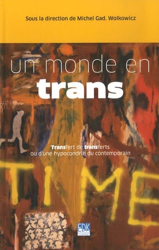 Un monde en trans: Transfert de transferts ou d'une hypocondrie du contemporain book
