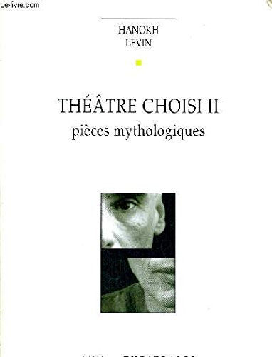 Théâtre choisi. Vol. 2. Pièces mythologiques book