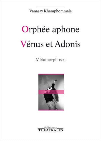 Product Image: Orphée aphone. Vénus et Adonis : métamorphoses