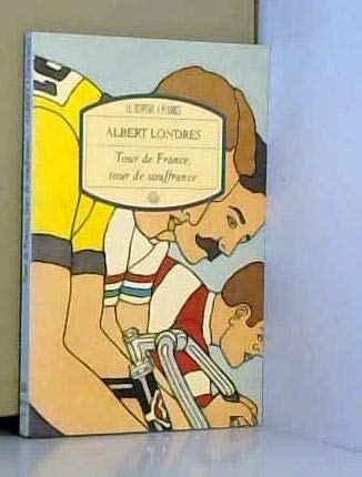 Tour de France, tour de souffrance: Récit Leisure & Fun