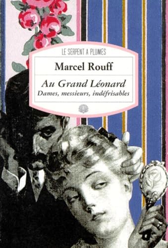 Au Grand Léonard: Dames, messieurs, indéfrisables, roman de fantoches Books