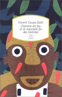 L'homme dit fou et la mauvaise foi des hommes Contemporary literature