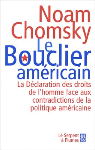 Le bouclier américain : la Déclaration des droits de l'homme face aux contradictions de la politique américaine Politics & History