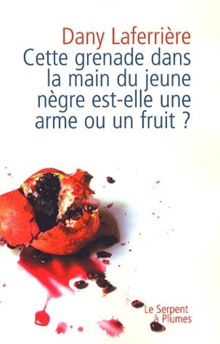 Cette grenade dans la main du jeune nègre est-elle une arme ou un fruit ? Books