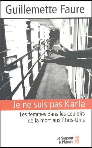 Je ne suis pas Karla : les femmes dans les couloirs de la mort aux Etats-Unis Books