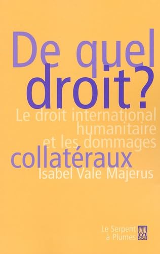 De quel droit ? : droit international humanitaire et les dommages colatéraux Geology & Geography