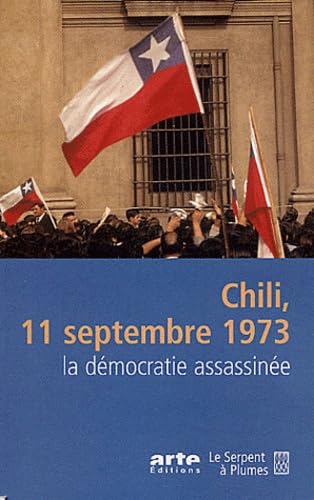 CHILI 11 SEPTEMBRE 1973: Récits et témoignages Books