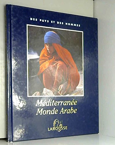 Des pays et des hommes Méditerranée Monde Arabe book