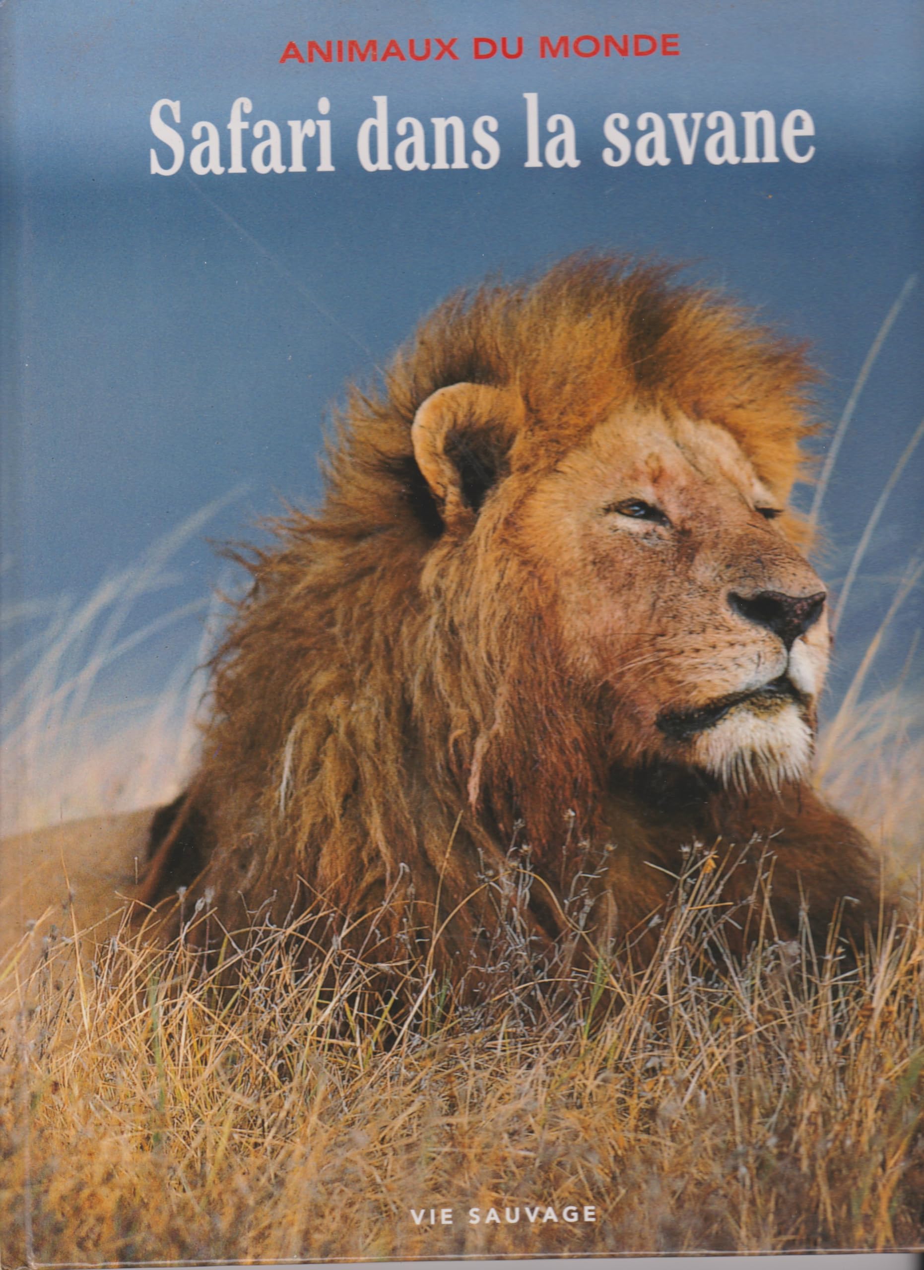 Animaux du monde : Safari dans la savane book