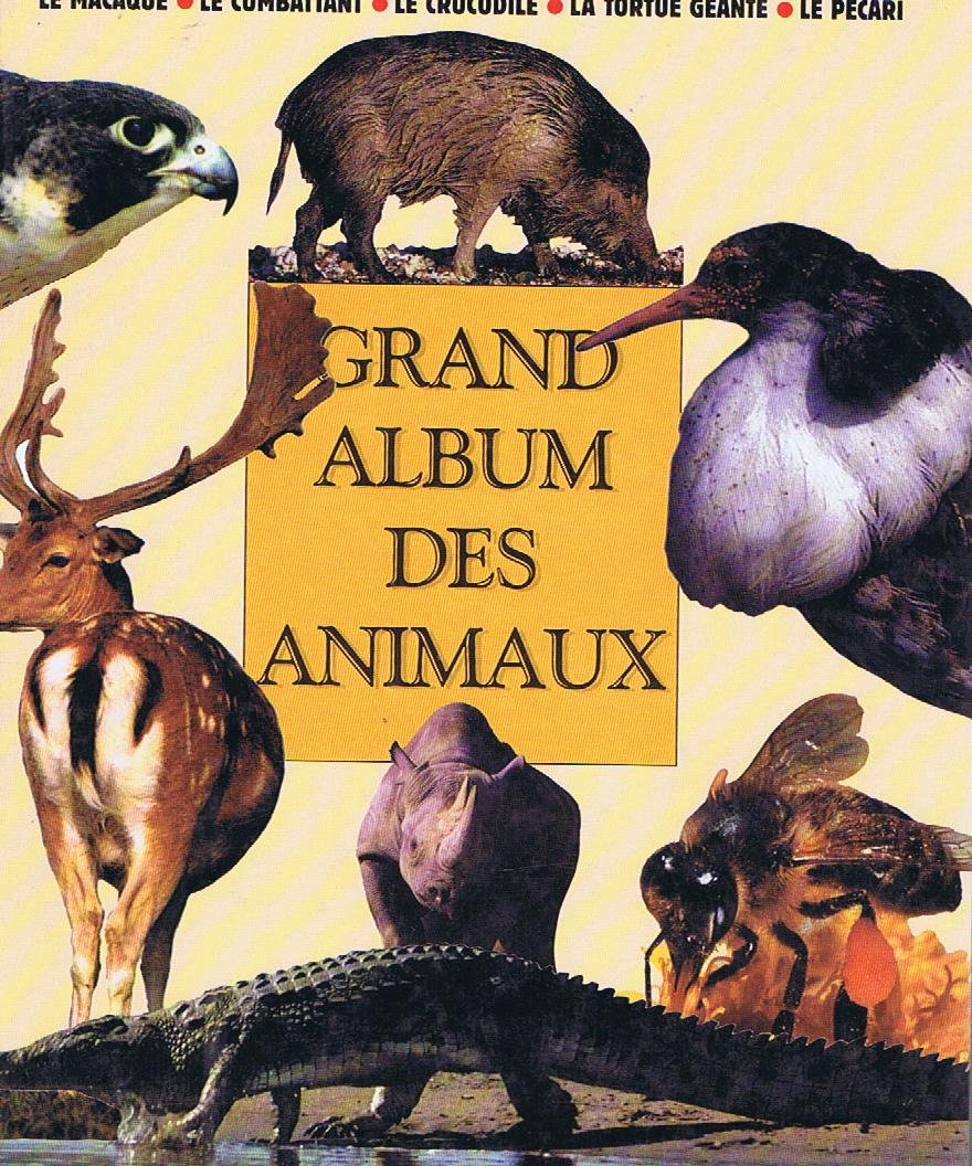 GRAND ALBUM DES ANIMAUX book