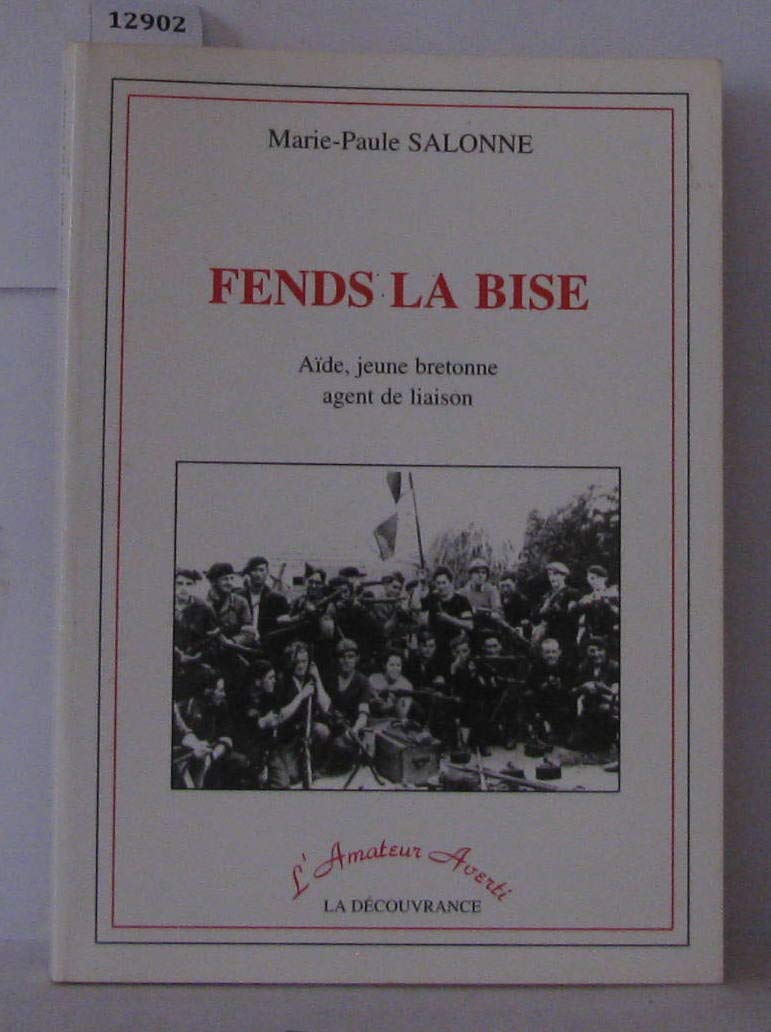 Fends la bise: Aïde, jeune bretonne agent de liaison book