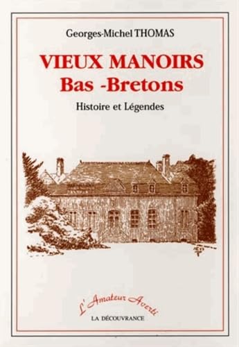 Vieux manoirs bas-bretons: Histoires et lédenges book