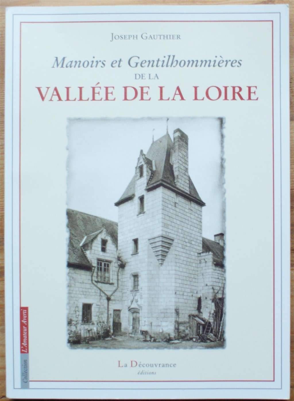 Manoirs gentilhommières de la vallée de la Loire book