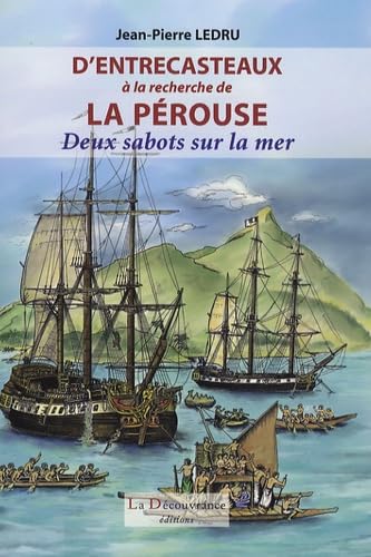 D'Entrecasteaux à la recherche de la Pérouse: Deux sabots sur la mer Books