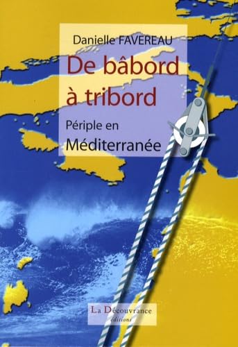 De bâbord à tribord: Périple en Méditerranée book