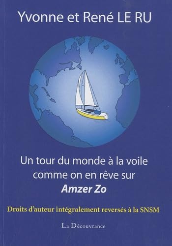 Un tour du monde à la voile comme on en rêve sur Amzer Zo Books