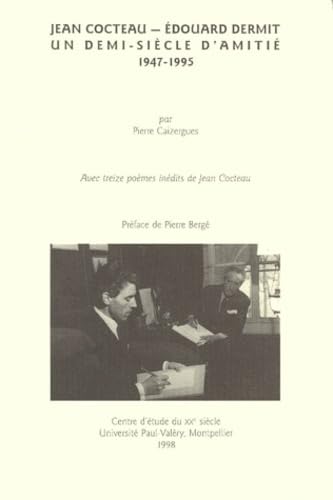 Jean Cocteau, Édouard Dermit, un demi-siècle d'amitié: 1947-1995 book