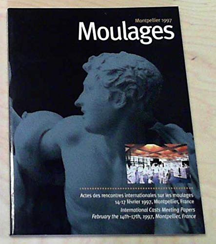 Actes des rencontres internationales sur les moulages book