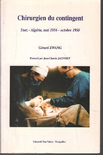 Chirurgien Du Continent : Suez-Algerie, Mai 1956-Octobre 1958 book