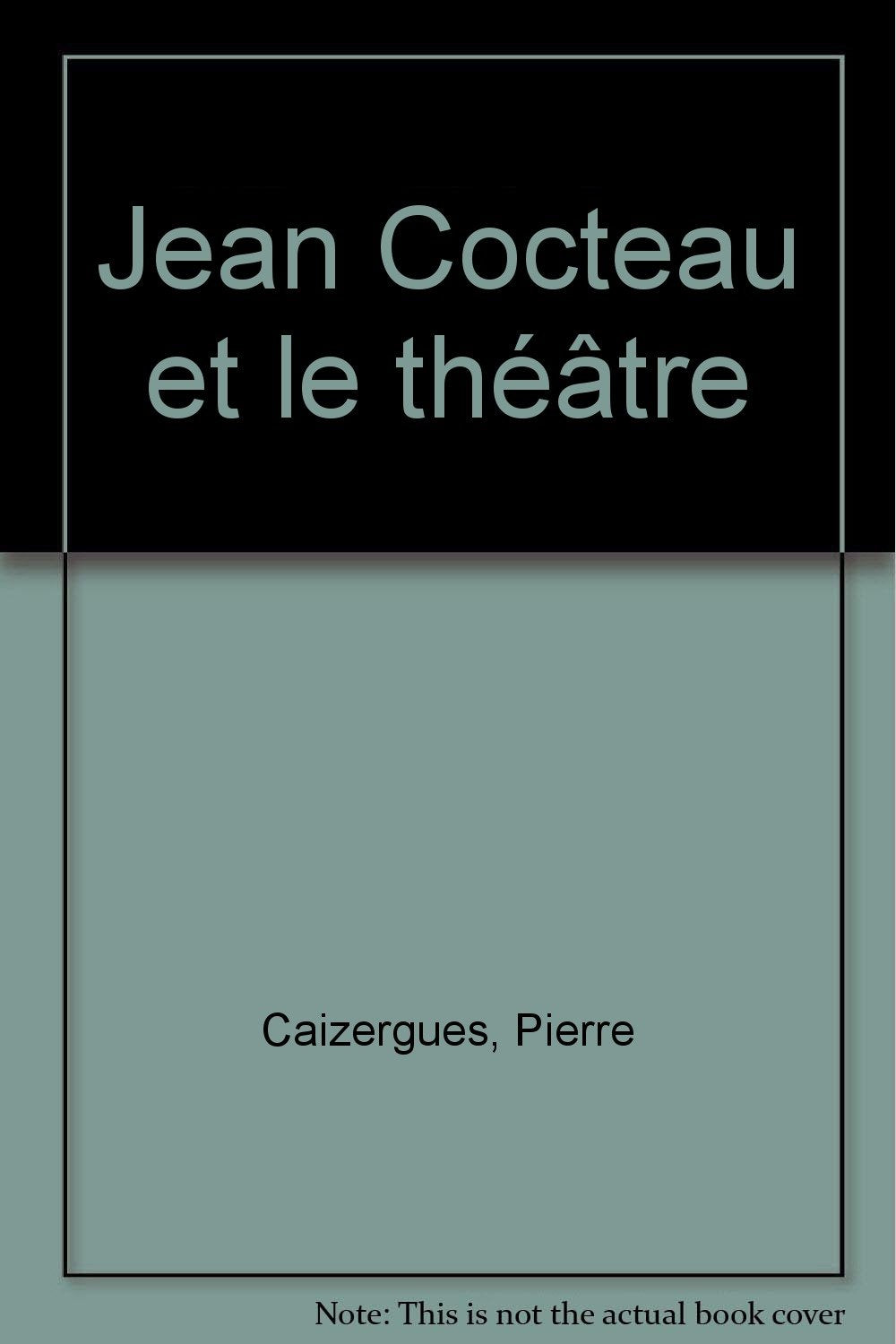 Jean Cocteau et le théâtre book
