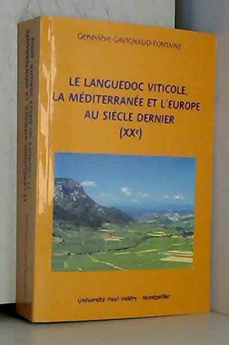 Le Languedoc viticole, la Méditerranée et l'Europe au siècle dernier Books