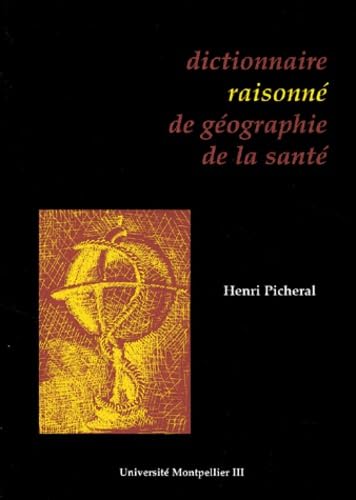 Dictionnaire Raisonne De Geographie De La Sante book