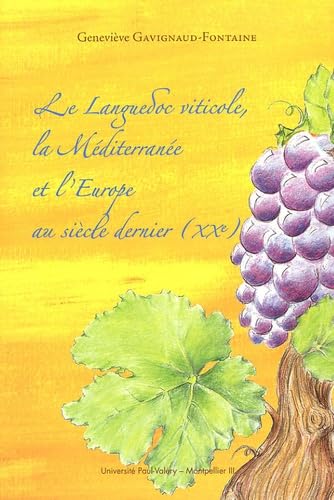 Le Languedoc viticole, la Méditerranée et l'Europe au siècle dernier (XXe) book