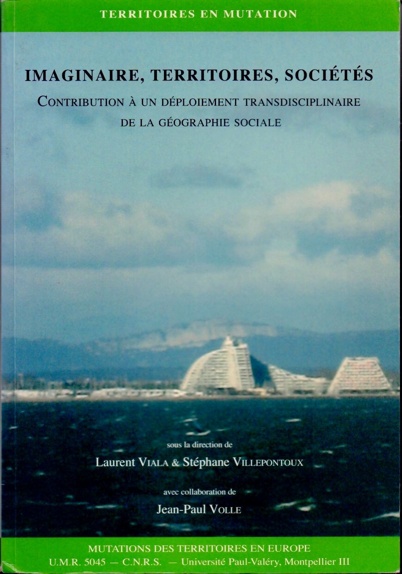 Imaginaire, territoires, sociétés: Contribution à un déploiement transdisciplinaire de la géographie sociale book