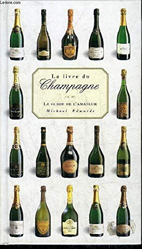 Le Livre Du Champagne. Le Guide De L'Amateur Books