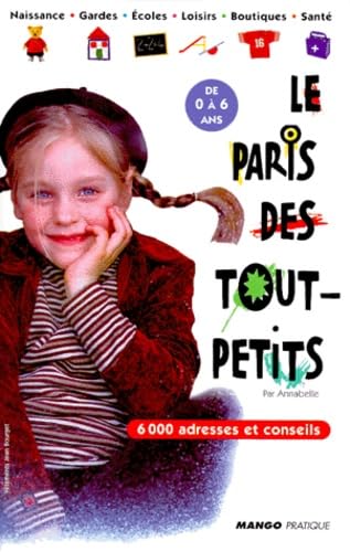 Le Paris Des Tout-Petits. 6000 Adresses Et Conseils Books