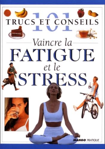 Vaincre la fatigue et le stress book