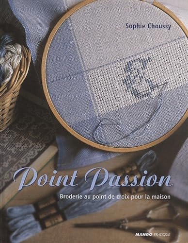 Point Passion. Broderie Au Point De Croix Pour La Maison Books