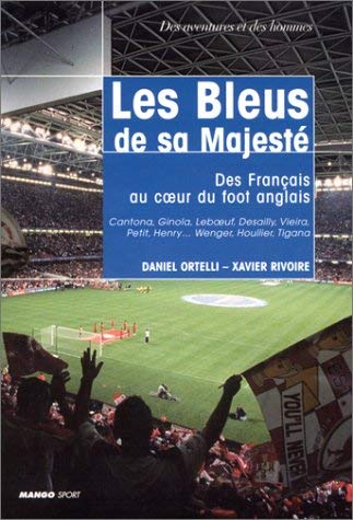 Les Bleus de sa majesté : Des français au coeur du foot anglais book