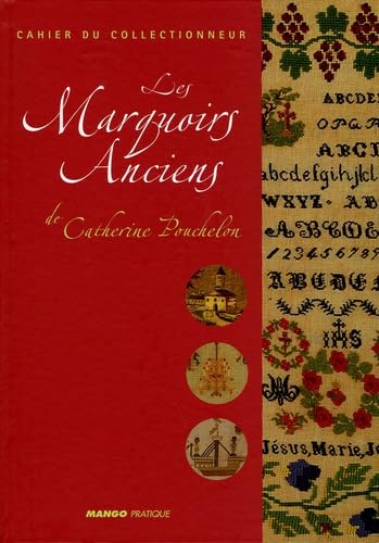 Les Marquoirs Anciens: De Catherine Pouchelon Books