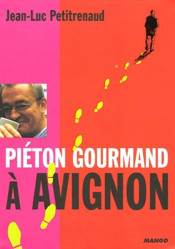 Piéton gourmand à Avignon book