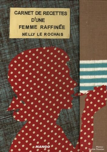 CARNET DE RECETTES D'UNE FEMME RAFFINEE book