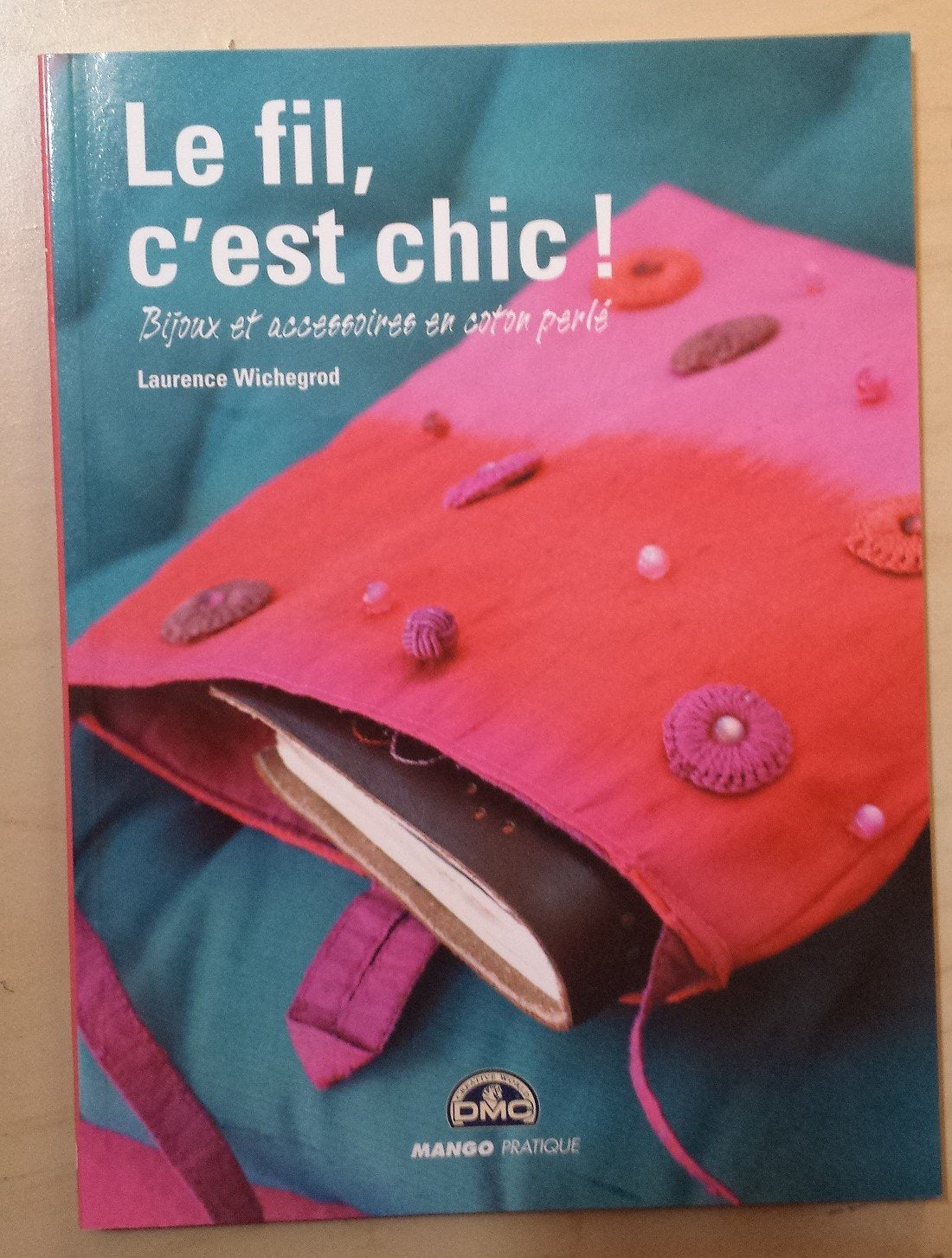 Le fil, c'est chic !: Bijoux et accessoires en coton perlé book