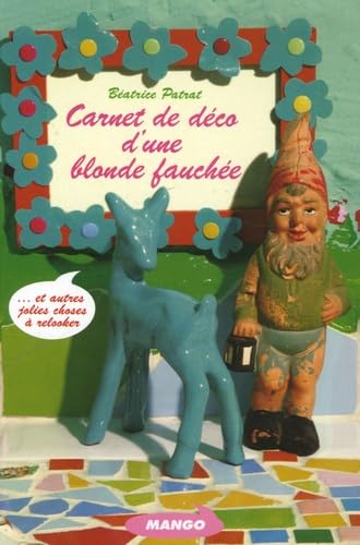 CARNET DE DECO D'UNE BLONDE FAUCHEE book
