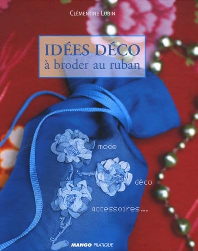 Idées déco à broder au ruban: mode, déco, accessoires... Hobbies & Crafts