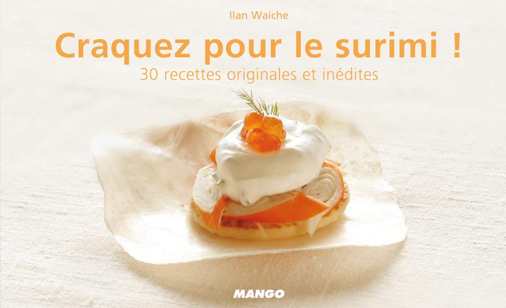 Craquez pour le surimi !: 30 Recettes originales et inédites Leisure, Home & Garden