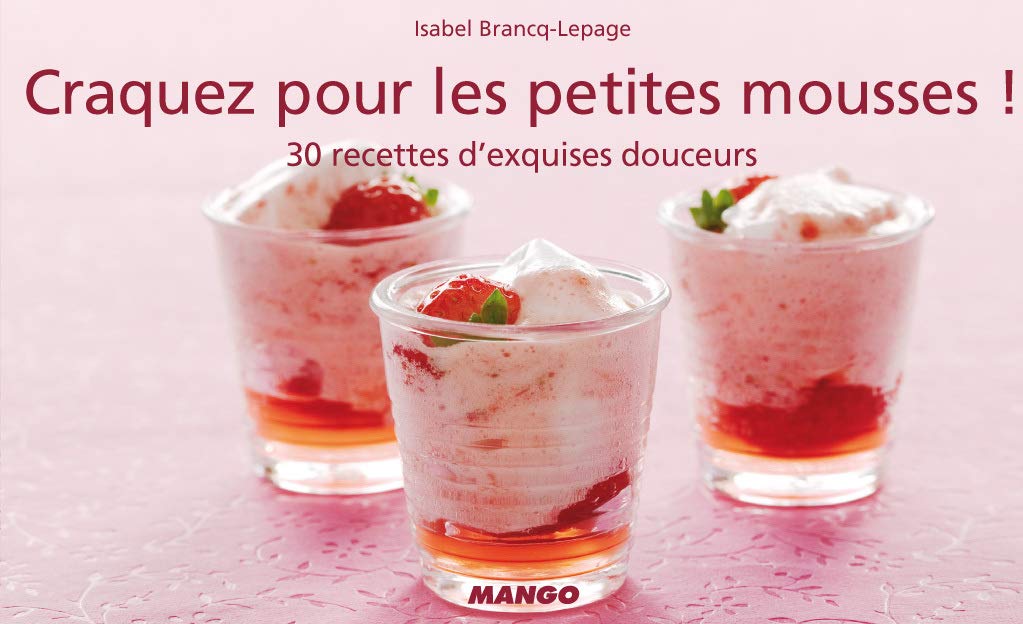 CRAQUEZ POUR LES PETITES MOUSSES!: 30 Recettes d'exquises douceurs Leisure, Home & Garden