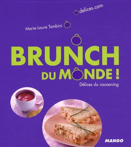 Brunch du mônde !: Délices du cocooning book
