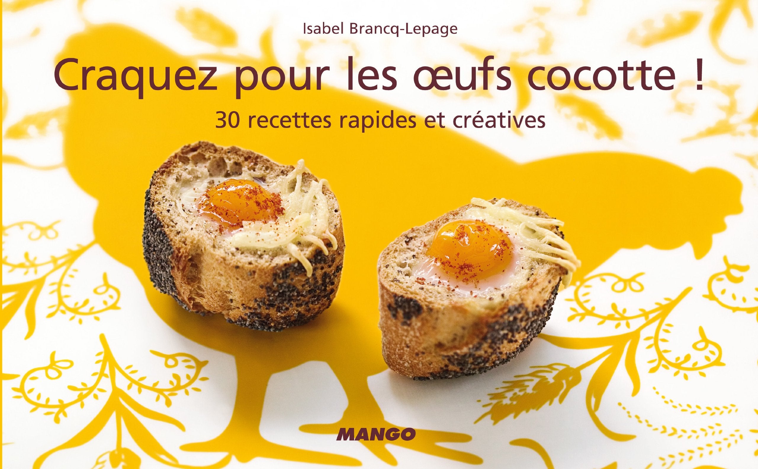 Craquez pour les oeufs cocotte !: 30 Recettes rapides et créatives Books