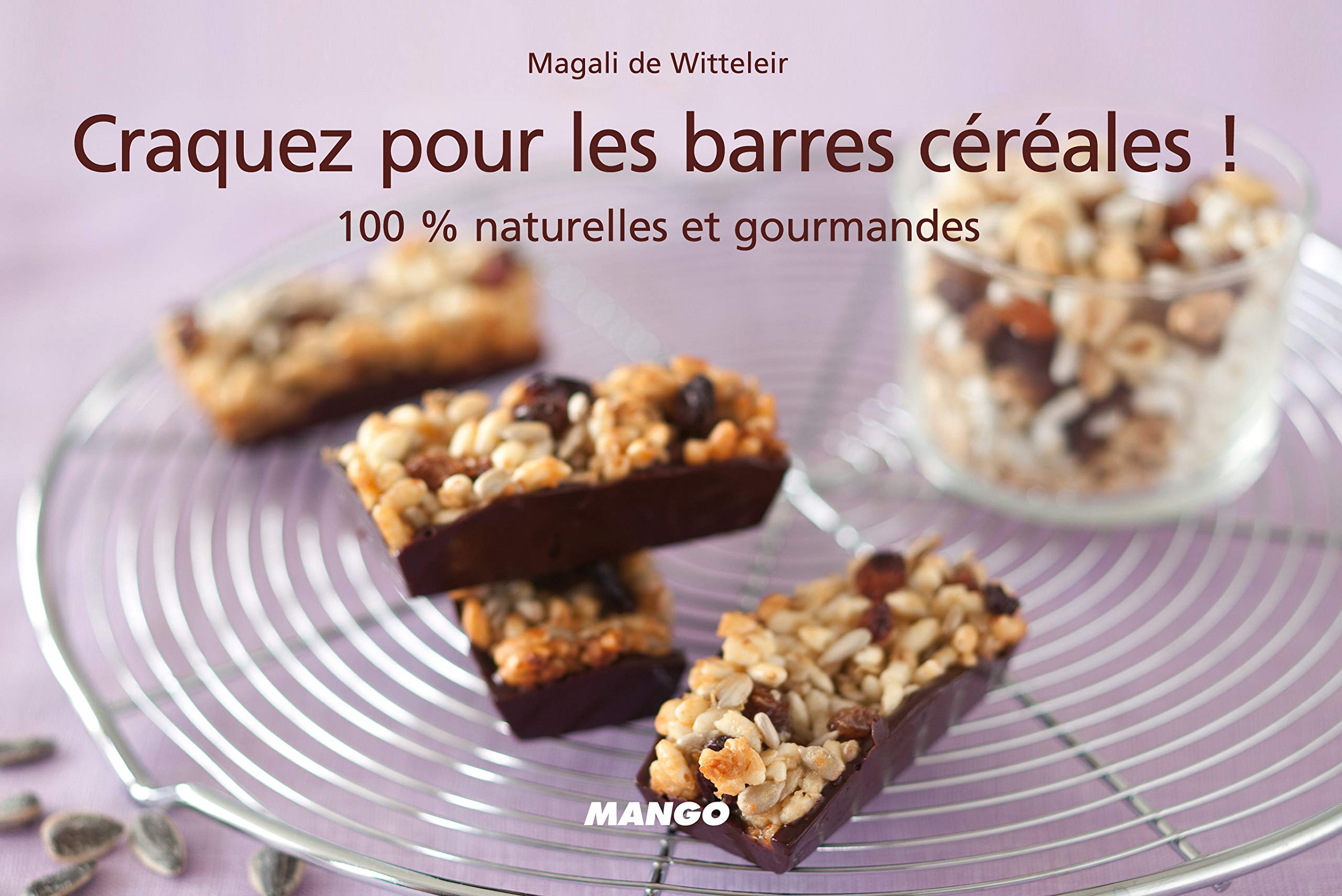Craquez pour les barres céréales !: 100% naturelles et gourmandes book