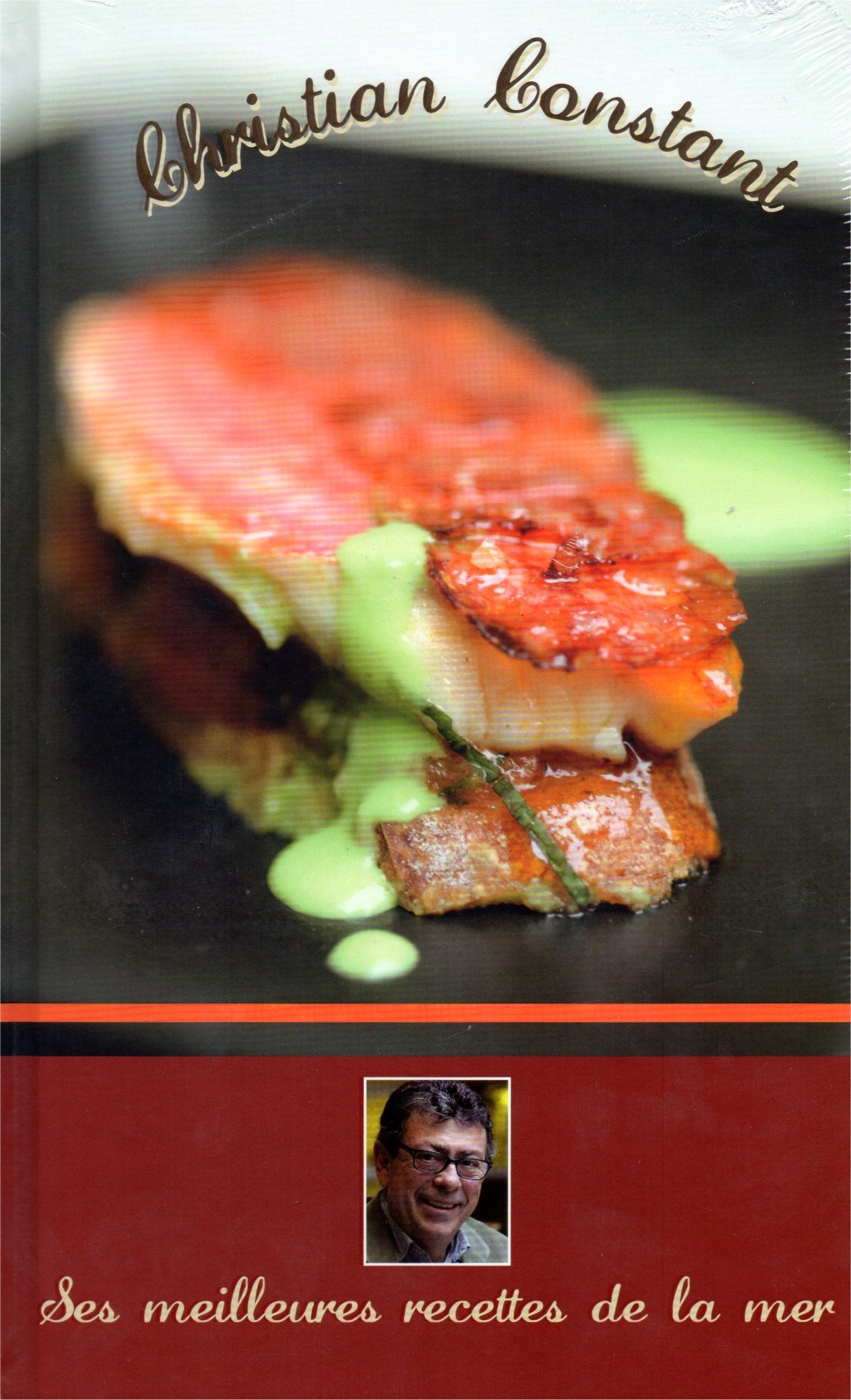CHRISTIAN CONSTANT LES MEILLEURES RECETTES DE LA MER book