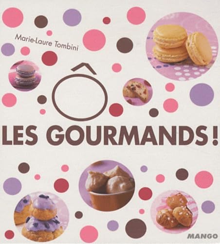 Ô les gourmands ! book